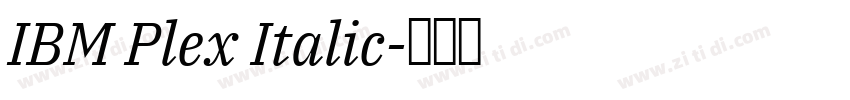 IBM Plex Italic字体转换 IBM Plex Italic字体转换